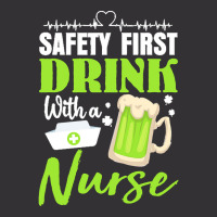 Unknown Drink With A Nurse Safety First T  Shirt Safety First Drink Wi Vintage Short | Artistshot