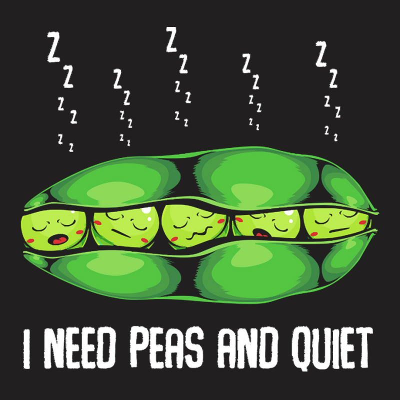 Vegetables T  Shirt Peas   I Need Peas And Quiet   Cute Sleeping Veget T-shirt | Artistshot