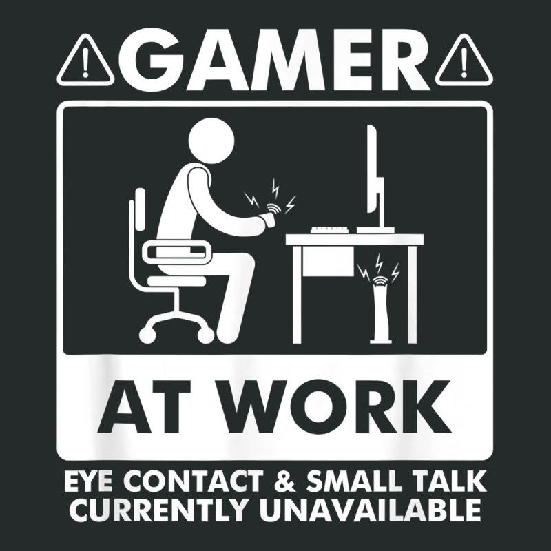 Gamer At Work Eye Contact Small Talk Currently Unavailable T Shirt Women's Triblend Scoop T-shirt | Artistshot