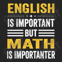 English Is Important But Math Is Importanter Unisex Hoodie | Artistshot