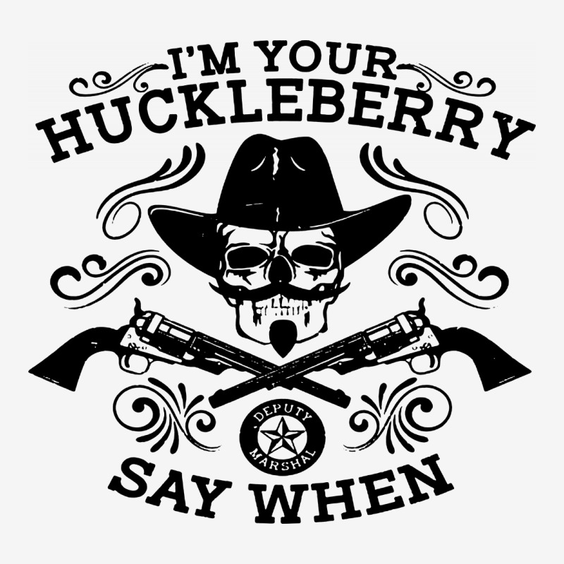 I'm Your Huckleberry Say When Pin-back Button | Artistshot