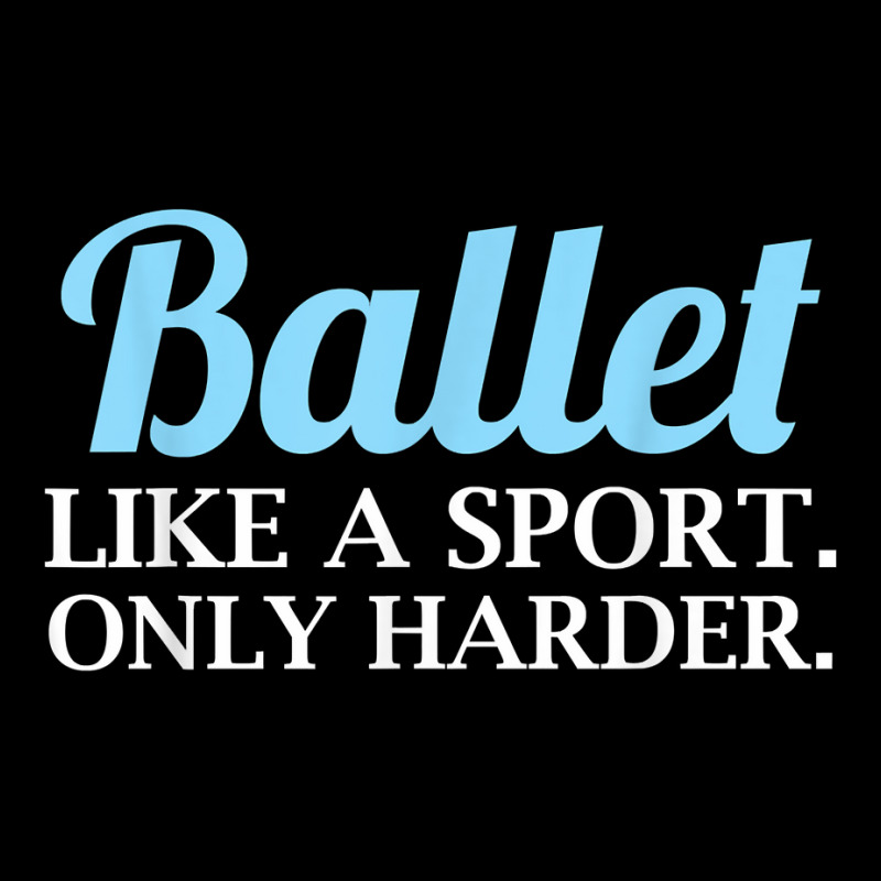 Ballet Like A Sport Only Harder  Girls Dancer Ballet T Shirt Unisex Jogger | Artistshot