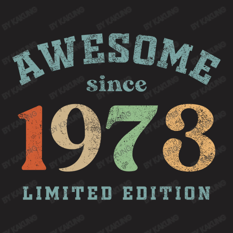 Awesome Since 1973 T-shirt | Artistshot