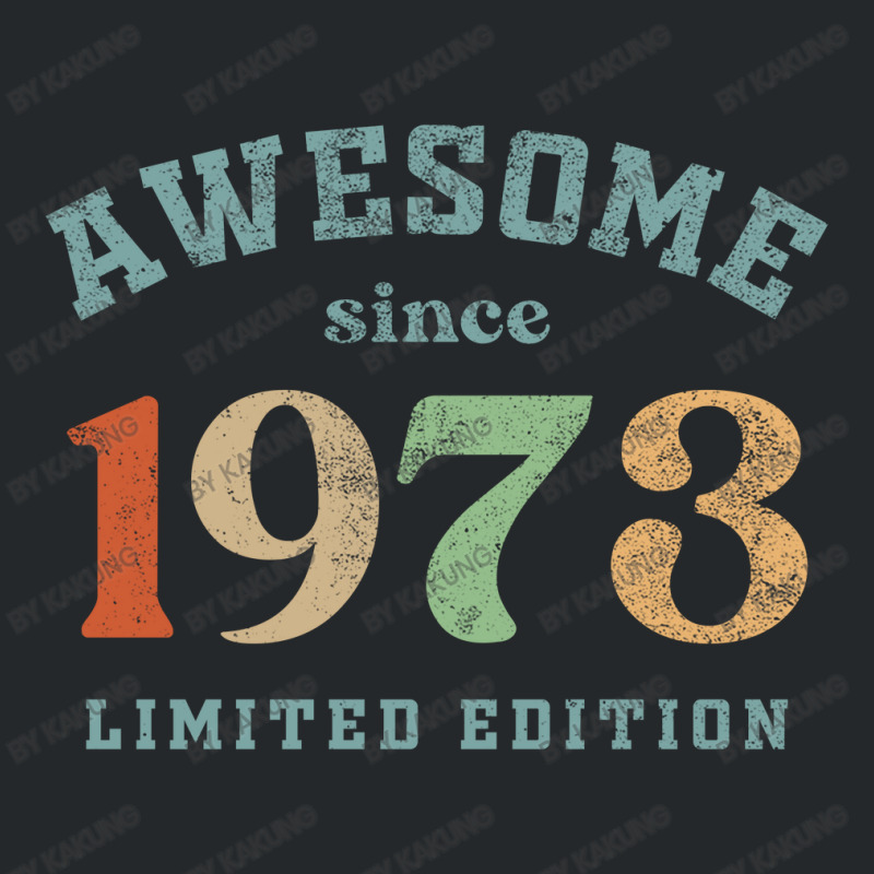 Awesome Since 1973 Crewneck Sweatshirt | Artistshot