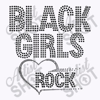 Black Girls Rock Tank Top | Artistshot