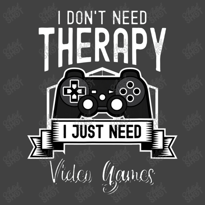 I Don't Need Therapy, I Just Need Video Games Funny Gamer Vintage T-Shirt by irhamtsani | Artistshot