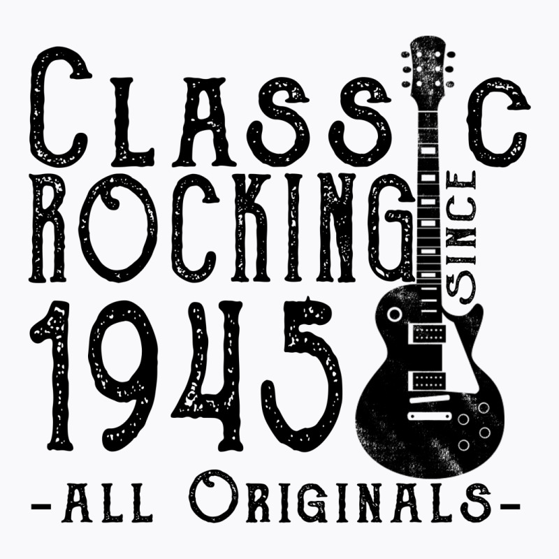 Rocking Since 1945 T-shirt | Artistshot
