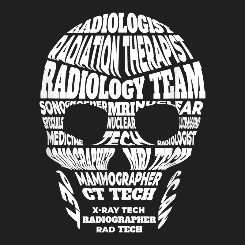 Radiology Inspired Radiologist Related Radiation Tech Design T Shirt T-Shirt by emaliekrein | Artistshot