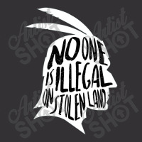 No One Is Illegal On Stolen Land Shirt Immigrants Usa Political Vintage Hoodie | Artistshot