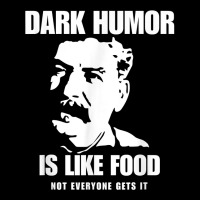 Dark Humor Is Like Food Not Everyone Gets It, Joseph Stalin T Shirt Youth Jogger | Artistshot