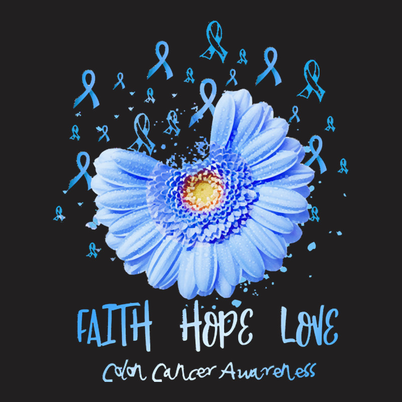 Colon Cancer Awareness T  Shirt Faith Hope Love Colon Cancer Awareness T-shirt | Artistshot