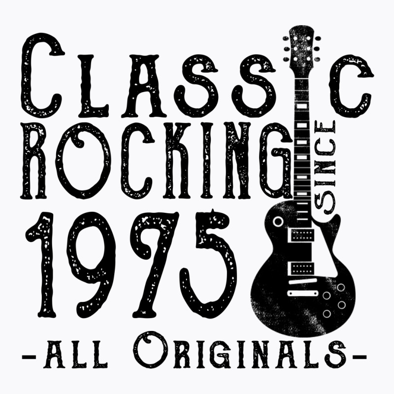 Rocking Since 1975 T-shirt | Artistshot