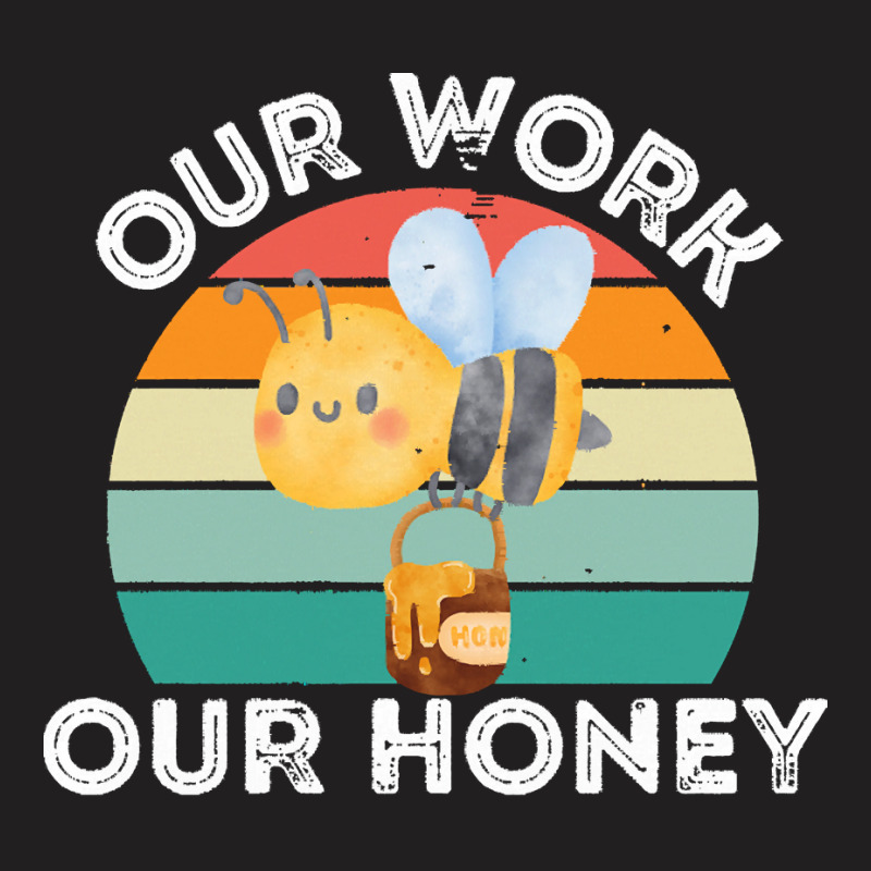 Bee Vegan T  Shirt Our Work Our Honey Bee Vegan Plantbased Funny Novel T-shirt | Artistshot