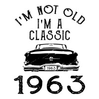 I'm Not Old I'm A Classic 1963 T-shirt Keychain | Artistshot