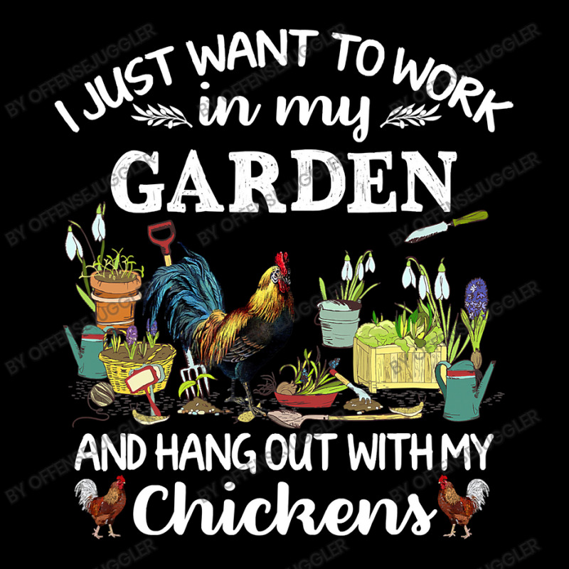 Chicken Chick I Just Want To Work In My Garden And Hang Out Chicken 29 Legging by offensejuggler | Artistshot