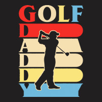 Golf Daddy T  Shirtgolf Daddy Funny Daddy Gifts Fathers Day Gift Ideas T-shirt | Artistshot