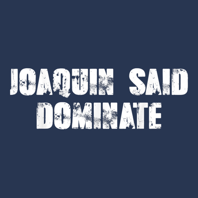 Joaquin Said Dominate T Shirt Ladies Denim Jacket by oluwafemimccullers | Artistshot