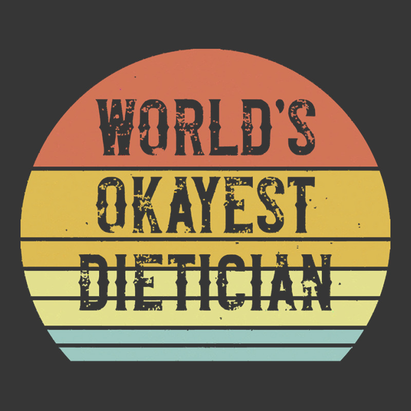 Dietician T  Shirt World's Okayest Dietician T  Shirt Toddler Hoodie by shanie31601 | Artistshot