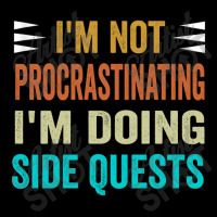 I'm Not Procrastinating... I'm Doing Side Quests Pocket T-shirt | Artistshot