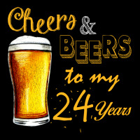 Cheers And Beers To  My 24 Years Zipper Hoodie | Artistshot