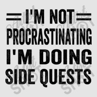 I'm Not Procrastinating... I'm Doing Side Quests Exclusive T-shirt | Artistshot