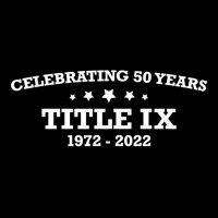 Title Ix 50th Anniversary U.s. Education Amendments Act 1972 T Shirt Baby Tee | Artistshot