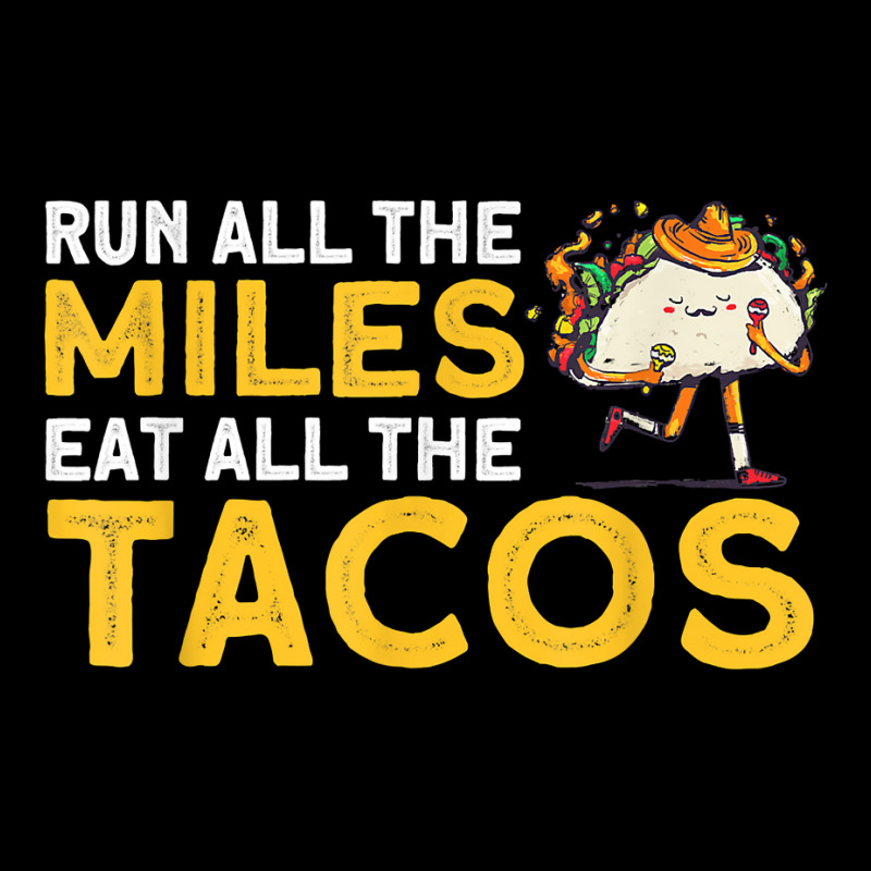 Run All The Miles Eat All The Tacos T Shirt Adjustable Cap by ayedencoplon | Artistshot