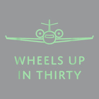 Wheels Up In Thirty (private Jet Lingo) T Shirt Crewneck Sweatshirt | Artistshot