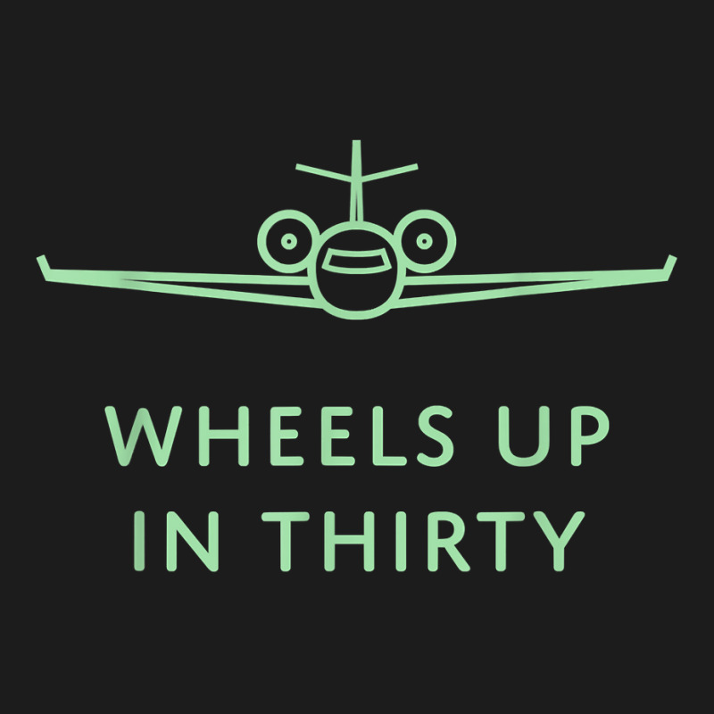 Wheels Up In Thirty (private Jet Lingo) T Shirt Hoodie & Jogger set by emaliekrein | Artistshot