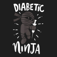 Diabetic Ninja Type 1 Diabetes Doctor Diabetes Awareness T Shirt Classic T-shirt | Artistshot