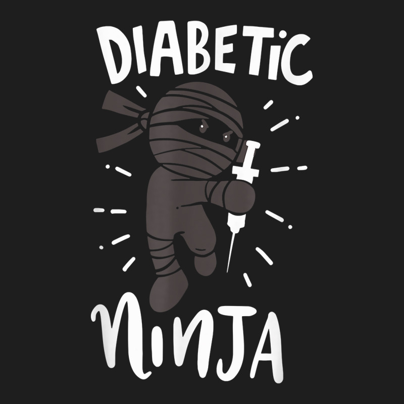 Diabetic Ninja Type 1 Diabetes Doctor Diabetes Awareness T Shirt Classic T-shirt by kadejahdomenick | Artistshot