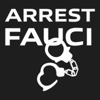 Arrest Fauci   Lied People Died   Conservative Premium T Shirt Classic T-shirt | Artistshot