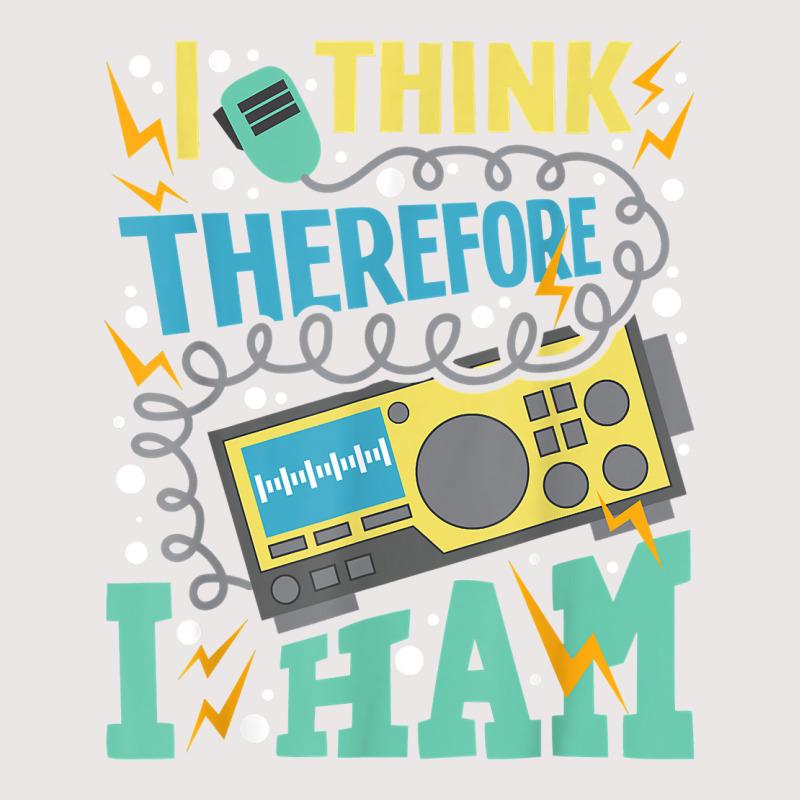 I Think Therefore I Ham   Ham Radio Amateur Radio Operator T Shirt Pocket T-Shirt by kadejahdomenick | Artistshot