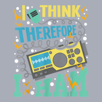 I Think Therefore I Ham   Ham Radio Amateur Radio Operator T Shirt Tank Dress | Artistshot