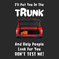 Womens I'll Put You In The Trunk And Help People Look For You Car V Ne Printed Hat | Artistshot