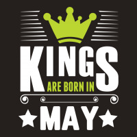 Kings Are Born In May Tank Top | Artistshot