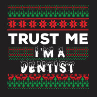Trust Me I'm A Dentist T-shirt | Artistshot