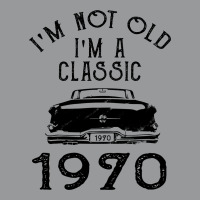 I'm Not Old I'm A Classic 1970 Crewneck Sweatshirt | Artistshot