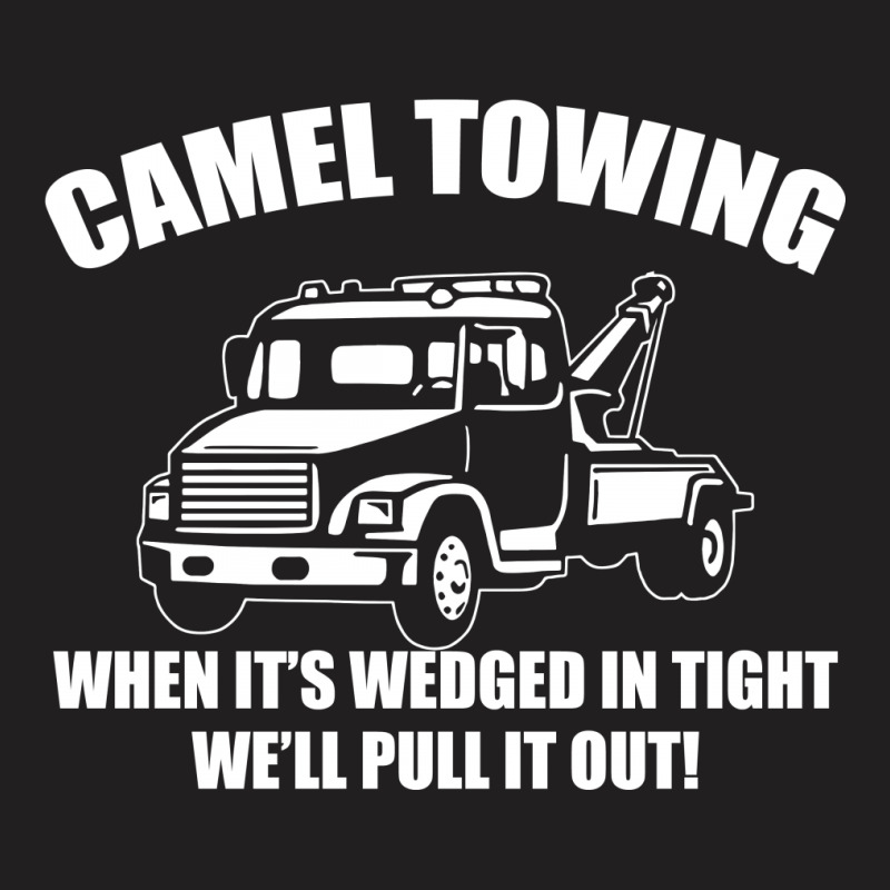 Camel Towing Mens T Shirt Tee Funny Tshirt Tow Service Toe College Hum T-shirt | Artistshot