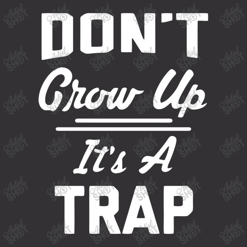 Don't Grow Up It's A Trap Vintage Short | Artistshot