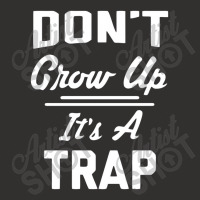 Don't Grow Up It's A Trap Champion Hoodie | Artistshot