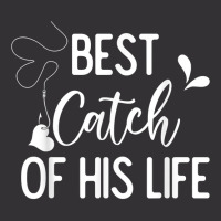 Best Catch Of His Life Couple Fishing Fishers Matching Gift T Shirt Vintage Hoodie | Artistshot