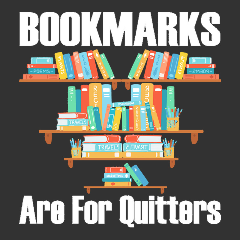 Bookmarks Are For Quitters T  Shirt Bookmarks Are For Quitters T  Shir Baby Bodysuit by shiftkraft | Artistshot