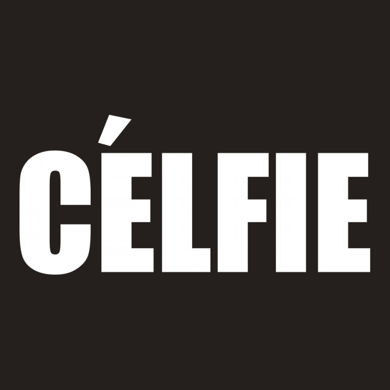 Celfie !! T Shirt   Celfie Graphic Tank Top | Artistshot