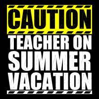 Caution Teacher On Summer Vacation Zipper Hoodie | Artistshot