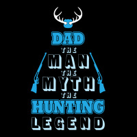 Dad Expectant Father The Man The Myth The Hunting Legend Long Sleeve Shirts | Artistshot