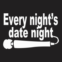 Date Night T-shirt | Artistshot