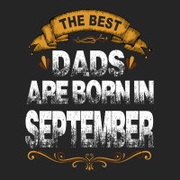 The Best Dads Are Born In September Unisex Hoodie | Artistshot