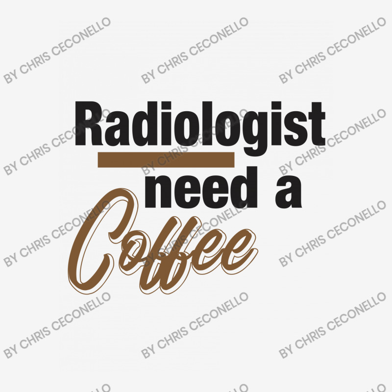 Radiologist Need A Coffee Classic T-shirt by Chris Ceconello | Artistshot