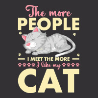 Cat Lover Gifts T  Shirt The More People I Meet The More I Like My Cat Vintage Hoodie And Short Set | Artistshot